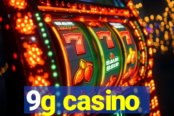 9g casino